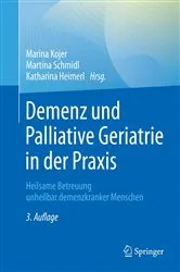 Book cover of Demenz und Palliative Geriatrie in der Praxis (3rd ed.) by Marina Kojer