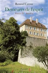 Book cover of Demeures de l'esprit -France IV Sud-Est by Renaud Camus