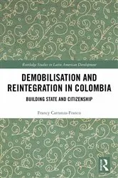 Book cover of Demobilisation and Reintegration in Colombia by Francy Carranza-Franco