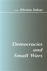 Book cover of Democracies and Small Wars by Efraim Inbar
