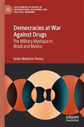 Book cover of Democracies at War Against Drugs by Anaís Medeiros Passos