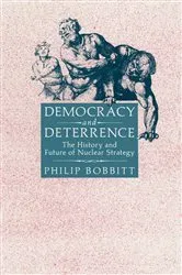 Book cover of Democracy and Deterrence by Philip Bobbitt