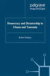 Book cover of Democracy and Dictatorship in Ghana and Tanzania by R. Pinkney