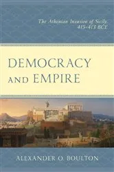 Book cover of Democracy and Empire by Alexander O. Boulton