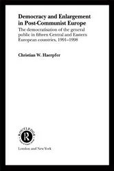 Book cover of Democracy and Enlargement in Post-Communist Europe by Christian W. Haerpfer
