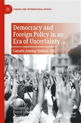 Book cover of Democracy and Foreign Policy in an Era of Uncertainty by Maxwell A. Cameron