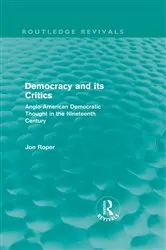 Book cover of Democracy and its Critics (Routledge Revivals) by Jon Roper