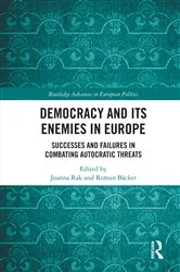 Book cover of Democracy and Its Enemies in Europe by Joanna Rak