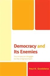 Book cover of Democracy and Its Enemies by Paul N. Goldstene