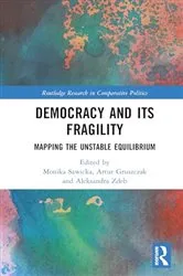 Book cover of Democracy and its Fragility by Monika Sawicka