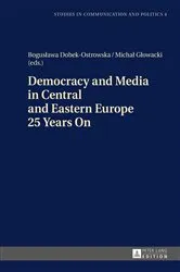 Book cover of Democracy and Media in Central and Eastern Europe 25 Years On by Bogusława Dobek-Ostrowska