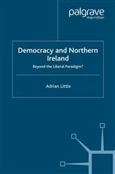 Book cover of Democracy and Northern Ireland by A. Little