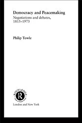 Book cover of Democracy and Peace Making by Philip Towle