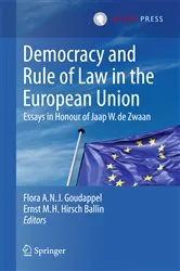 Book cover of Democracy and Rule of Law in the European Union by Flora A.N.J. Goudappel