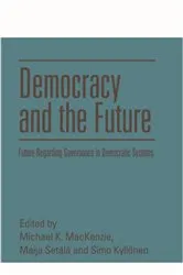 Book cover of Democracy and the Future by Michael MacKenzie