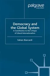 Book cover of Democracy and the Global System by F. Biancardi