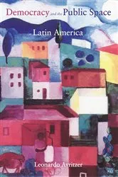 Book cover of Democracy and the Public Space in Latin America by Leonardo Avritzer