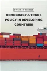 Book cover of Democracy and Trade Policy in Developing Countries by Bumba Mukherjee