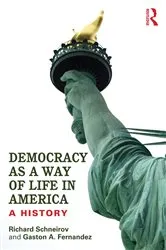 Book cover of Democracy as a Way of Life in America by Richard Schneirov