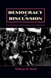 Book cover of Democracy as Discussion by William M. Keith