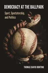 Book cover of Democracy at the Ballpark by Thomas David Bunting