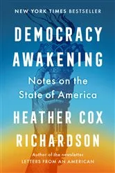 Book cover of Democracy Awakening by Heather Cox Richardson