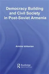 Book cover of Democracy Building and Civil Society in Post-Soviet Armenia by Armine Ishkanian
