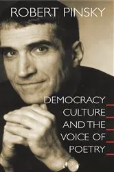 Book cover of Democracy, Culture and the Voice of Poetry by Robert Pinsky
