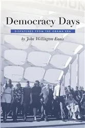 Book cover of Democracy Days by John Wellington Ennis