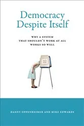 Book cover of Democracy Despite Itself by Danny Oppenheimer