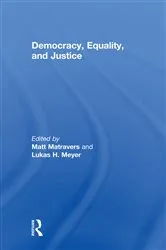 Book cover of Democracy, Equality, and Justice by Matt Matravers