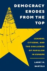 Book cover of Democracy Erodes from the Top by Larry M. Bartels