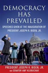 Book cover of Democracy Has Prevailed by Biden, Jr., Joseph R.