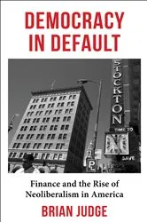 Book cover of Democracy in Default by Brian Judge