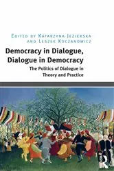 Book cover of Democracy in Dialogue, Dialogue in Democracy by Katarzyna Jezierska