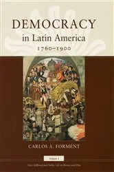 Book cover of Democracy in Latin America, 1760–1900 by Carlos A. Forment
