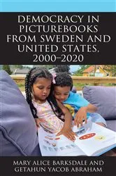 Book cover of Democracy in Picturebooks from Sweden and United States, 2000–2020 by Mary Alice Barksdale