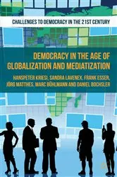 Book cover of Democracy in the Age of Globalization and Mediatization by H. Kriesi