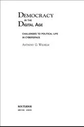 Book cover of Democracy in the Digital Age by Anthony G. Wilhelm