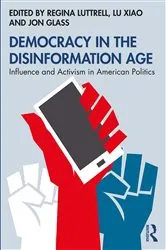 Book cover of Democracy in the Disinformation Age by Regina Luttrell