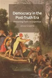 Book cover of Democracy in the Post-Truth Era by Janusz Grygienc