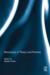 Book cover of Democracy in Theory and Practice by Stephen Elstub