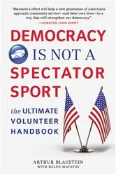Book cover of Democracy Is Not a Spectator Sport by Arthur Blaustein