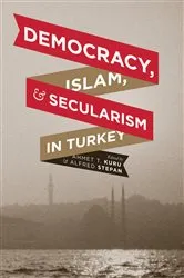 Book cover of Democracy, Islam, and Secularism in Turkey by Ahmet Kuru