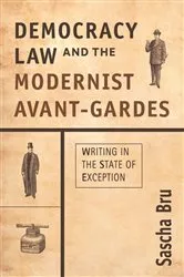 Book cover of Democracy, Law and the Modernist Avant-Gardes by Sascha Bru