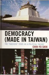 Book cover of Democracy (Made in Taiwan) by Chih-Yu Shih