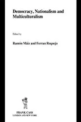Book cover of Democracy, Nationalism and Multiculturalism by Ramón Máiz