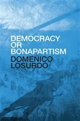 Book cover of Democracy or Bonapartism by Domenico Losurdo