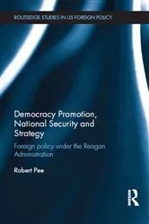 Book cover of Democracy Promotion, National Security and Strategy by Robert Pee