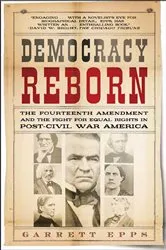 Book cover of Democracy Reborn by Garrett Epps
